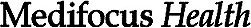 Medifocus Health